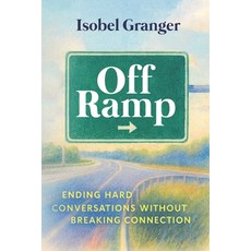(英文圖書)Off Ramp: Ending Hard Conversations Without Breaking Connection 平裝版, Independently Published, 英文