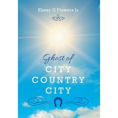 Ghost of City Country City Hardcover, FriesenPress