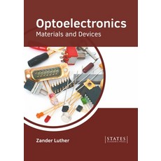 (영문도서) Optoelectronics: Materials and Devices Hardcover, States Academic Press, English, 9781639893980
