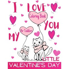 Valentine's Day Coloring Book for Toddlers: Big and My First Book for Kids Ages 1-4 - Lover Gift Pre... Paperback, Independently Published, English, 9798593568342