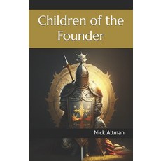 (영문도서) Children of the Founder Paperback, Independently Published, English, 9798871923351