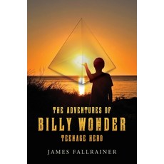 (英文圖書) The Adventures of Billy Wonder Teenage Hero 平裝版, Palmetto Publishing, 英文