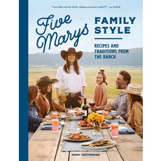 (영문도서) Five Marys Family Style: Recipes and Traditions from the Ranch Hardcover, Sasquatch Books, English, 9781632174024