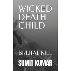 (英文圖書)Wicked Death Child: Brutal Kill 平裝版, Independently Published, 英文