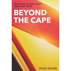 (영문도서)Beyond the Cape: The Journey to James Gunn's "Superman" Movie Paperback, Independently Published, English, 9798299066944