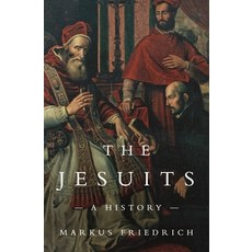 (영문도서) The Jesuits: A History Paperback, Princeton University Press, English, 9780691226200