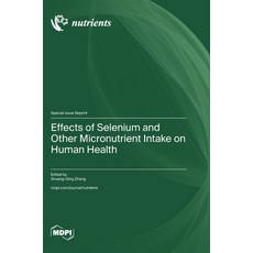(英文圖書)Effects of Selenium and Other Micronutrient Intake on Human Health 精裝版, Mdpi AG, 英文