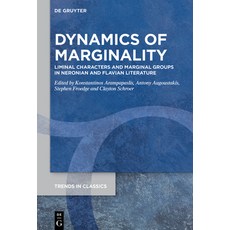 (영문도서) Dynamics of Marginality: Liminal Characters and Marginal Groups in Neronian and... Paperback, de Gruyter, English, 9783111628486