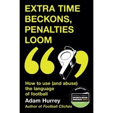 (영문도서)Extra Time Beckons Penalties Loom Paperback, Headline, English, 9781035408382
