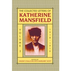 (영문도서) The Collected Letters of Katherine Mansfield: Volume Two: 1918-September 1919 Hardcover, Oxford University Press, USA, English, 9780198126140
