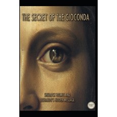 (영문도서)The Secret of the Gioconda Paperback, Independently Published, English, 9798243090001