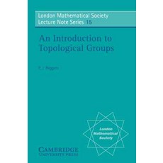 An Introduction to Topological Groups, Cambridge University Press