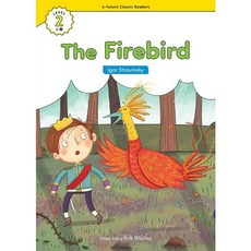[이퓨쳐] The Firebird(Igor Stravinsky) (with QR) (e-future Classic Readers) [따뜻한책방]