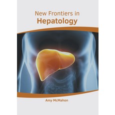 (영문도서) New Frontiers in Hepatology Hardcover, American Medical Publishers, English, 9781639271962