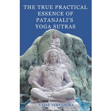 (영문도서)The true practical essence of Patanjali's Yoga Sutras Paperback, Independently Published, English, 9798278404989