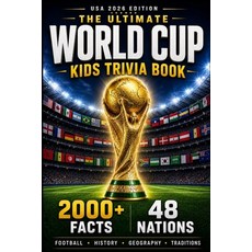 (영문도서)The Ultimate World Cup Kids Trivia Book: 2000+ Fun Facts About Football History... Paperback, Oscar Publications, English, 9781914591235
