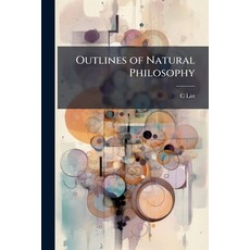 (英文圖書)Outlines of Natural Philosophy: For the Use of Schools and Private Learners 平裝版, Nabu Press, English