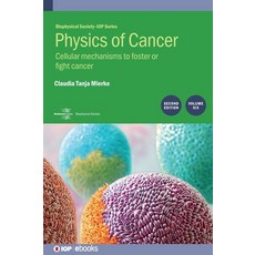 (英文圖書)Physics of Cancer: Cellular Mechanisms to Foster or Fight Cancer Vol. 6 精裝版, IOP Publishing Ltd, 英文