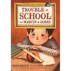 Masterpiece Adventures #3 : Trouble at School for Marvin & James, Square Fish, Elise Broach/ Kelly Murphy ..., 9781250183385