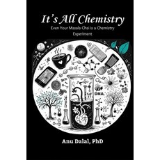 (영문도서)It's all Chemistry!: Even Your Masala Chai is a Chemistry Experiment Paperback, Independently Published, English, 9798298579322