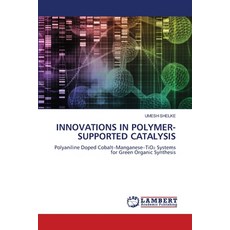(영문도서)Innovations in Polymer-Supported Catalysis Paperback, LAP Lambert Academic Publis..., English, 9786208488338