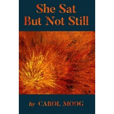 (영문도서) She Sat But Not Still Paperback, Carol Moog, English, 9798218507916