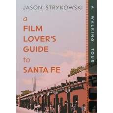 (英文圖書)A Film Lover's Guide to Santa Fe: A Walking Tour 平裝版, Unm Press, 英文