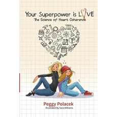 (영문도서) Your Superpower is Love: The Science of Heart Coherence Paperback, Independently Published, English, 9798395708328