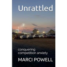 (英文圖書)Unrattled conquering competition anxiety 平裝版, Marci Powell, 英文