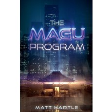 (영문도서) The Magu Program Paperback, Matt Hartle, English, 9798230154051