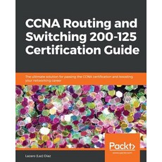 CCNA Routing and Switching 200-125 Certification Guide: The ultimate solution for passing the CCNA c... Paperback, Packt Publishing