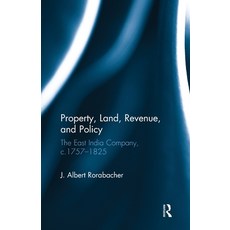 (영문도서)Property Land Revenue and Policy: The East India Company c.1757-1825 Paperback, Routledge, English, 9781032919133 Routledge, English, 9781032919133