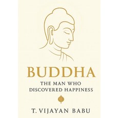 (英文圖書)Buddha: The Man Who Discovered Happiness 平裝版, Independently Published, 英文