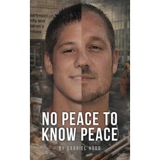 (영문도서)No Peace To Know Peace Hardcover, Gabriel Hood, English, 9798901187722