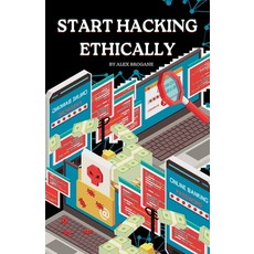 (영문도서) Start Hacking Ethically: Cybersecurity Techniques 101 Paperback, Independently Published, English, 9798390430095
