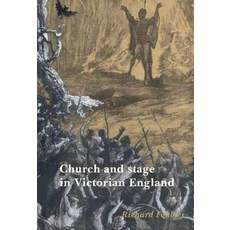 Church and Stage in Victorian England, Cambridge University Press