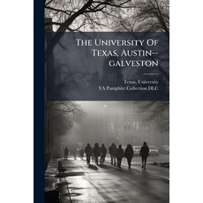 (영문도서)The University Of Texas Austin--galveston Paperback, Nabu Press, English, 9781245569538