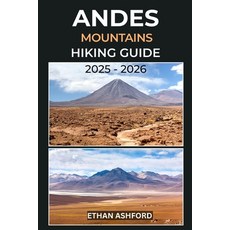 (英文圖書)Andes Mountains Hiking Guide 2025 - 2026: The Ultimate Guide to Exploring South... 平裝版, Independently Published, 英文