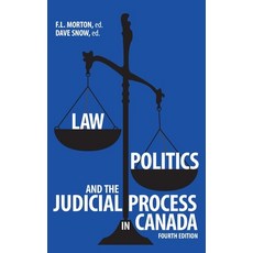(영문도서) Law Politics and the Judicial Process in Canada 4th Edition Hardcover, University of Calgary Press, English, 9781773854359