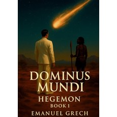 (영문도서)Dominus Mundi: Hegemon Book 1 Hardcover, Emac Publisher, English, 9781764153928