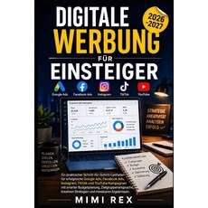 (英文書)Digitale Werbung Für Anfänger： Ein praktischer Schritt-für-Schritt-Leitfaden zur... 平裝版, 獨立出版, 英文
