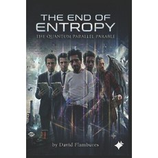 (英文圖書)The End Of Entropy: The Quantum Parallel Parable 平裝版, Independently Published, 英文, 平裝本