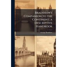 (英文圖書)Bradshaw's Companion to the Continent; a Descriptive Handbook 平裝版, Hutson Street Press, 英文