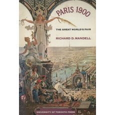 (영문도서) Paris 1900: The Great World's Fair Paperback, University of Toronto Press, English, 9781487576882