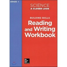 Science a Closer Look Grade 1 Reading and Writing in Science Workbook, McGraw-Hill Education