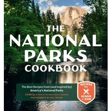 (영문도서) The National Parks Cookbook: The Best Recipes from (and Inspired By) America's National Parks Hardcover, Harvard Common Press, English, 9780760375112