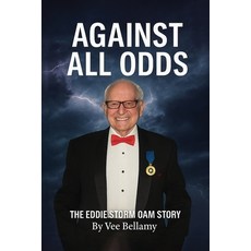 (英文圖書)Against All Odds: The Eddie Storm OAM Story 平裝版, Vee Bellamy, 英文
