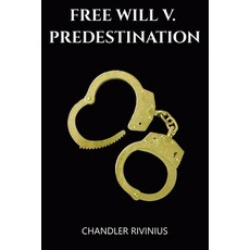 (英文圖書)Free Will v. Predestination 平裝版, Independently Published, 英文