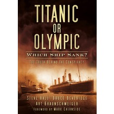 (영문도서) Titanic or Olympic: Which Ship Sank?: The Truth Behind the Conspiracy Paperback, History Press, English, 9780752461588