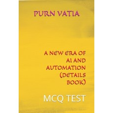 (英文圖書)A New Era of AI and Automation (Details Book): McQ Test 平裝版, Independently Published, 英文